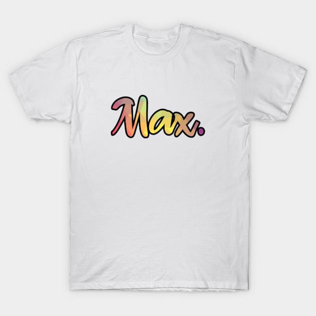 Cool Name Max T-Shirt by Batrisyiaraniafitri